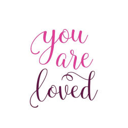 Pink and purple script text reading "you are loved" on a white background