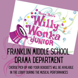 Franklin Middle School Willy Wonka Bouquets