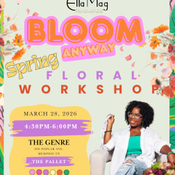 Ella Mag Design Studio Presents: Petals & Pour – BLOOM AWAY Spring Floral Workshop 4:30PM