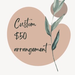 Custom $50 arrangement graphic with a leafy stem illustration