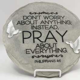 DON'T WORRY PRAY STEP STONE