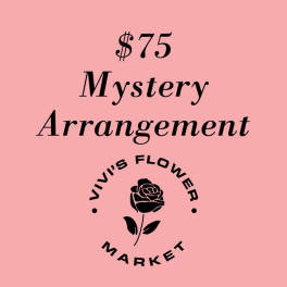 Pink graphic with text reading "$75 Mystery Arrangement" and a flower logo