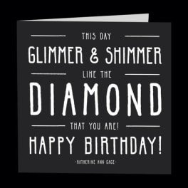 Black birthday card with white text reading "Glimmer & Shimmer Like the Diamond That You Are"