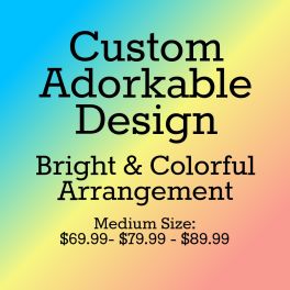 Text on a pastel rainbow background advertising a custom arrangement