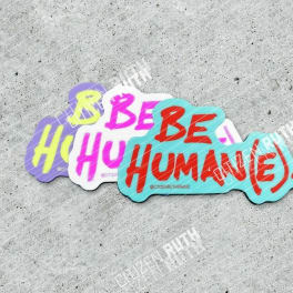 Be Human(e). Sticker