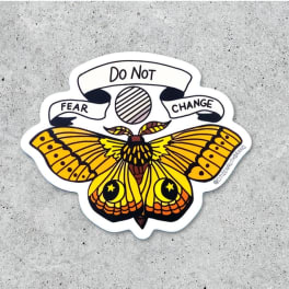 Do Not Fear Change Sticker