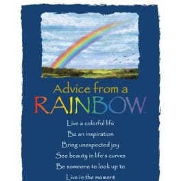 Poster with a rainbow over a landscape and inspirational text titled Advice from a Rainbow.