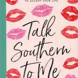 Book cover with lipstick kiss prints and the title Talk Southern to Me