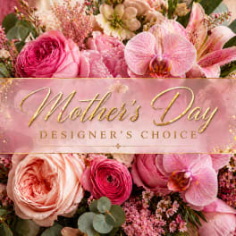 Designer’s Choice Mother’s Day Bouquet
