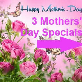 Mothers' Day Specials