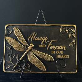 Decorative plaque with a dragonfly and the words "Always and Forever in our Hearts"