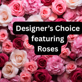 Pink and white roses with a designer's choice text overlay