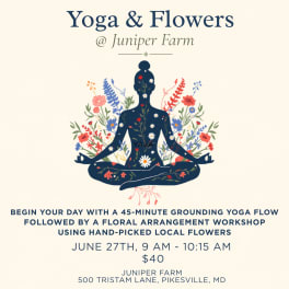 Yoga and Flower Design at Juniper Farms