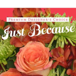 Just Because Flowers Designer's Choice
