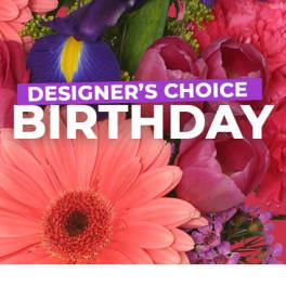Birthday Florals - Designers Choice