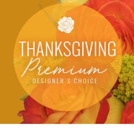 Thanksgiving Floral Splendor Premium Designer's Choice
