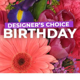 Colorful mixed flowers with the words Designer's Choice Birthday