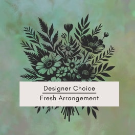 Designer Choice Fresh Arrangement text over a floral silhouette graphic