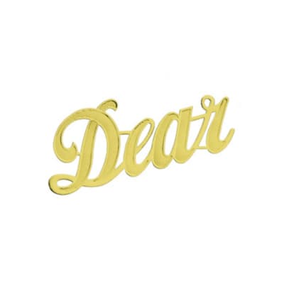 Gold script word "Dear" on a white background