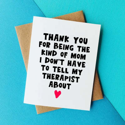Funny Mothers Day Card - Therapist - Mum Gift