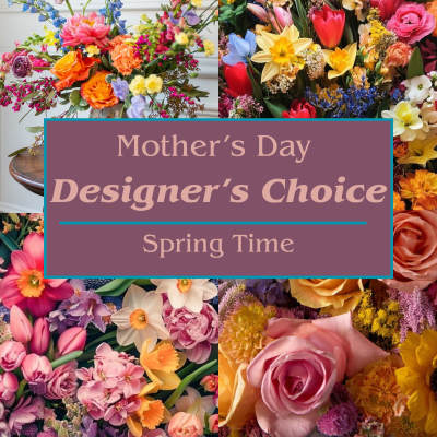 Designer's Choice (Mother's Day) - Spring Time
