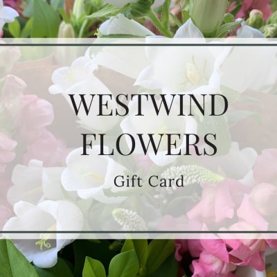 Gift card with floral background and Westwind Flowers text