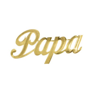 Gold script topper reading "Papa"
