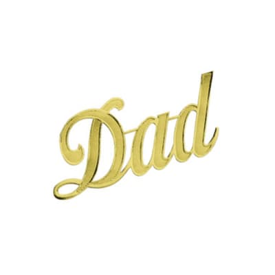 Gold script sign reading Dad