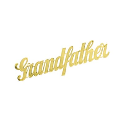 Gold script sign reading "Grandfather"