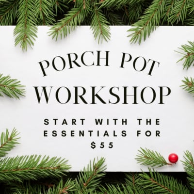 Sign reading "Porch Pot Workshop" framed by evergreen branches