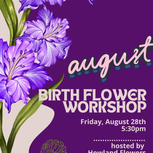 August Birth Flower Workshop