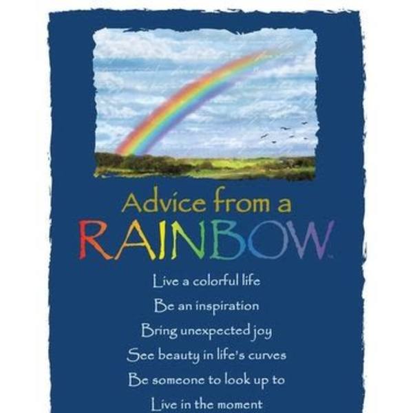 Poster with a rainbow over a landscape and inspirational text titled Advice from a Rainbow.