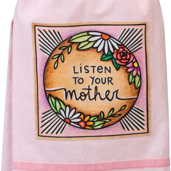 Tea Towel, Listen to your Mother Kitchen Towel