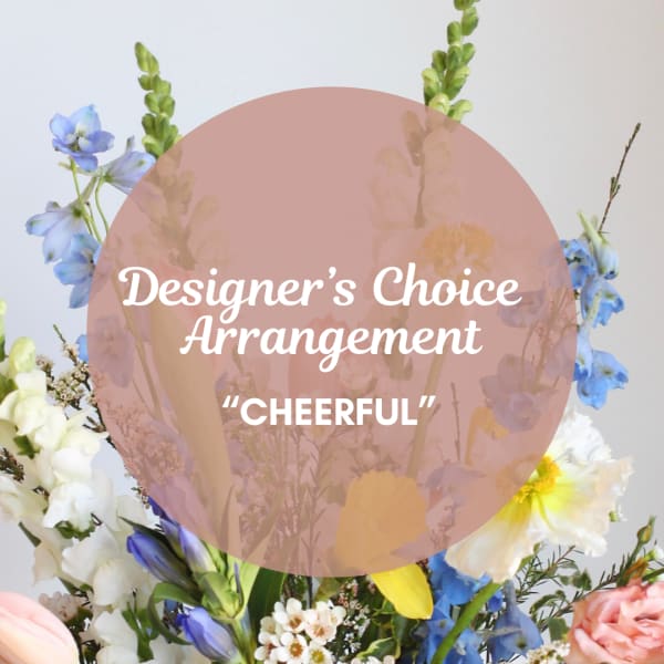Designer's Choice Arrangement: Cheerful