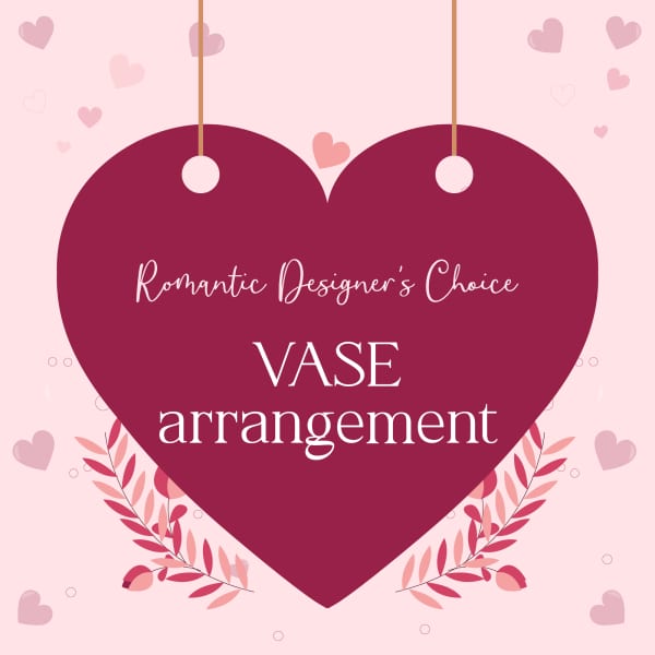 Romantic Designer’s Choice Vase Arrangement