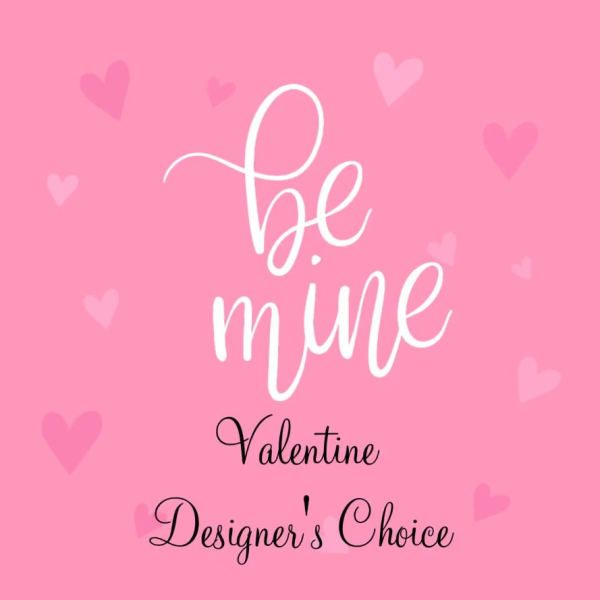 VDAY Designer's Choice - $210