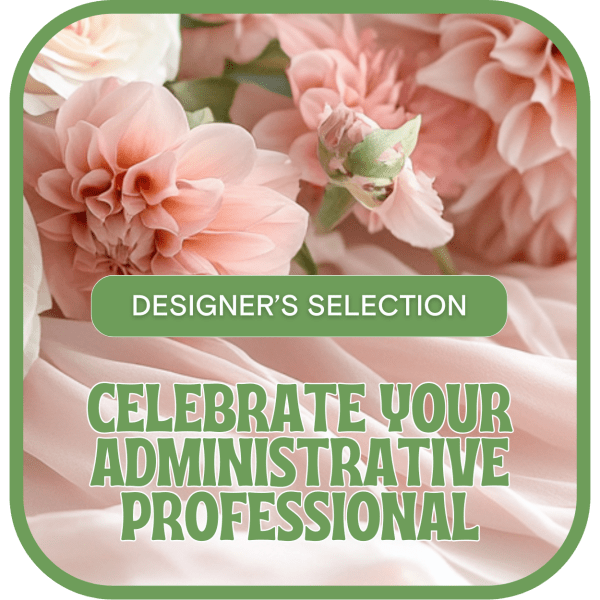 Designer's Selection for Admin Professional's Day