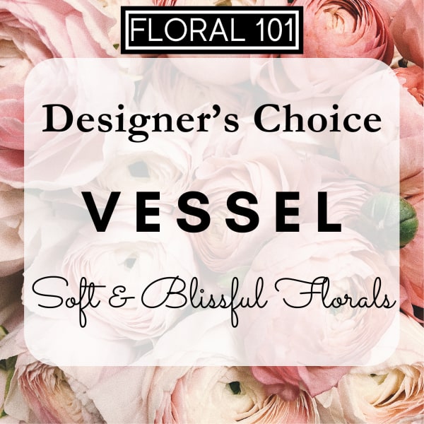 Designer's Choice Soft & Blissful Vessel