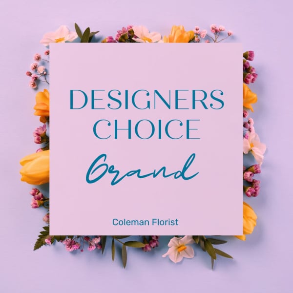 Custom Designed Grand Arrangement By Coleman Florist inc