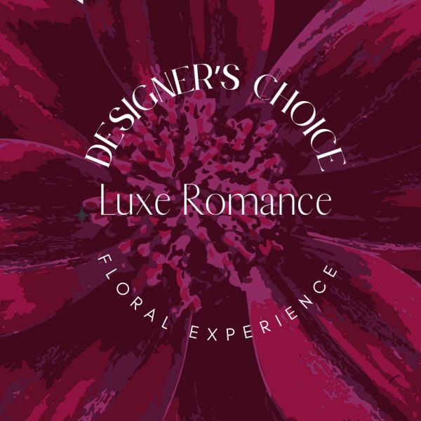 Stylized deep burgundy flower background with the text Designer’s Choice Luxe Romance.