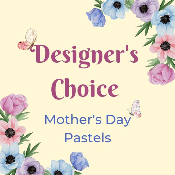 Pastel illustration of pink and blue flowers with butterflies framing the text Designer's Choice Mother's Day Pastels.