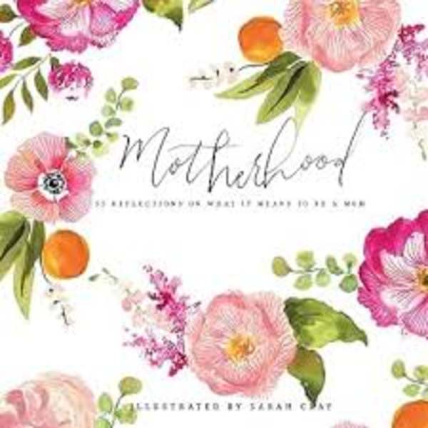 Motherhood - What it means to be a mom book