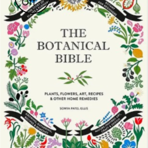 SALE 50% OFF- The Botanical Bible - Hardback