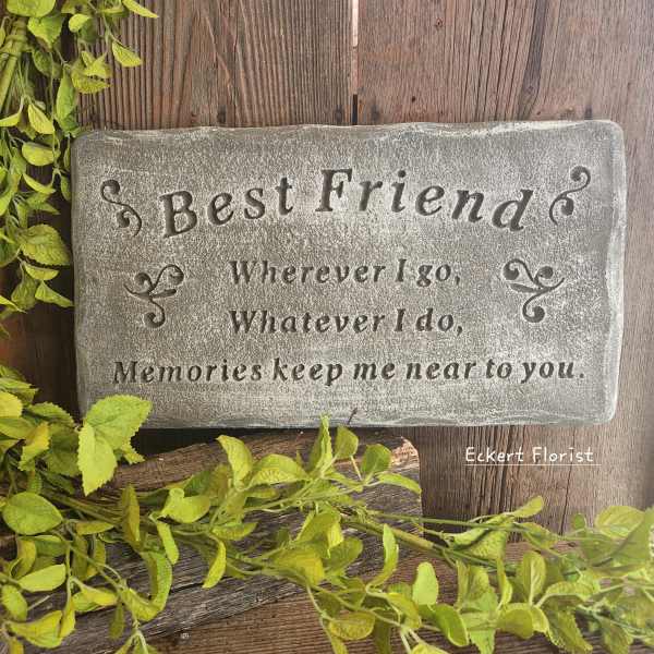 Stone plaque with the words "Best Friend" and a memorial quote
