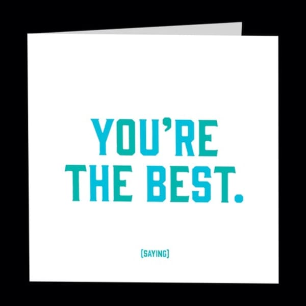 Greeting card with the words "YOU'RE THE BEST."