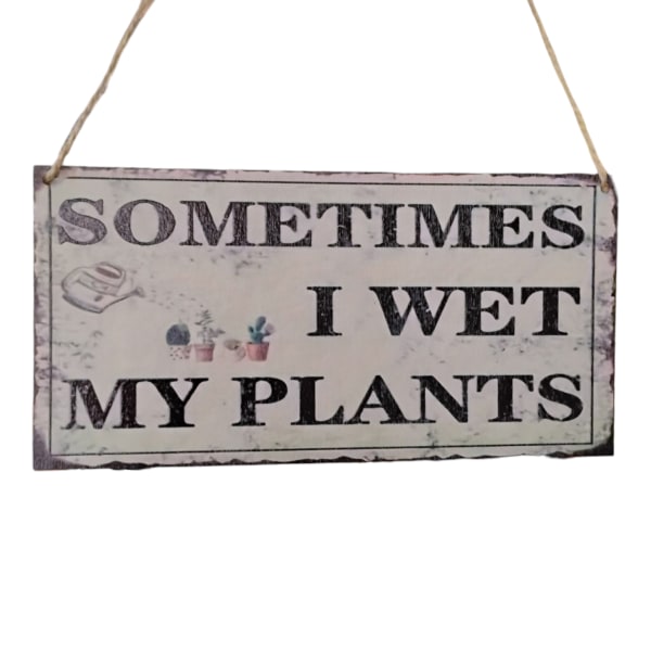 Wet Plants Sign