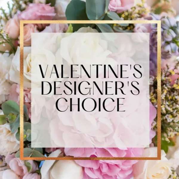 Valentine’s Designer Choice