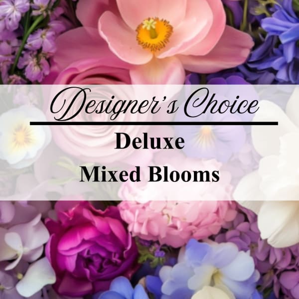 Mixed pastel flowers with "Designer’s Choice Deluxe Mixed Blooms" text