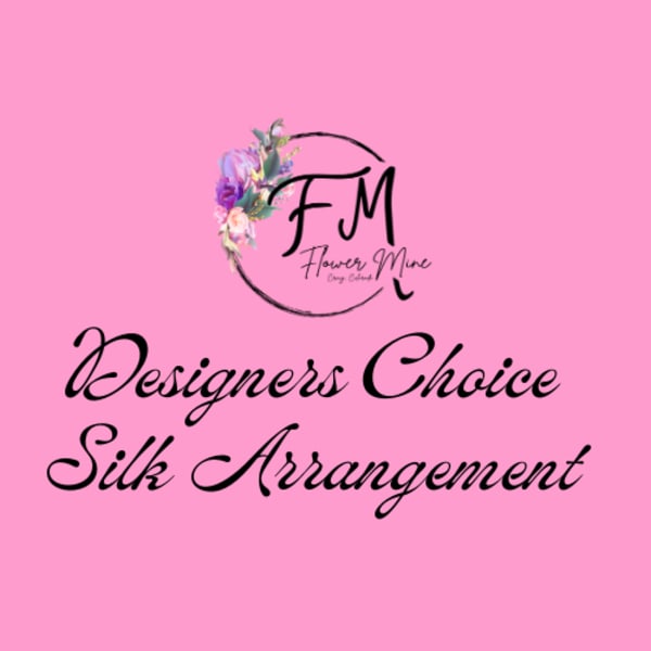 Pink graphic with floral logo and the words Designers Choice Silk Arrangement