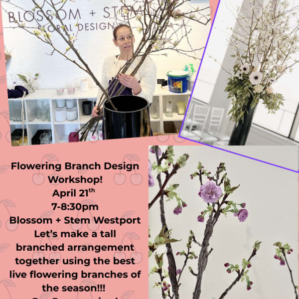 Spring Flower Arranging Workshop: Blooms & Branches!